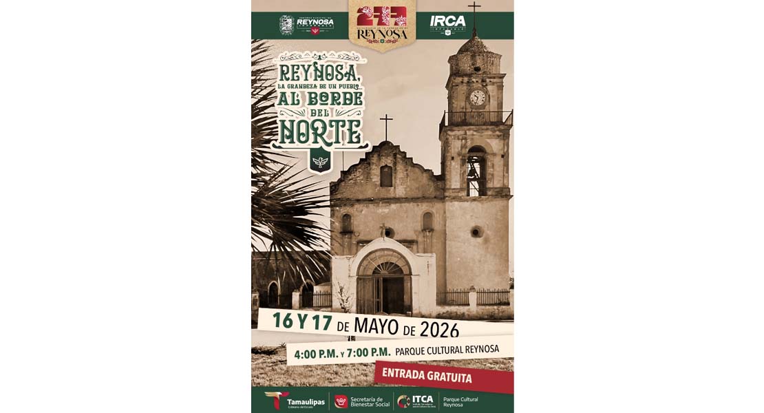 Invita Gobierno de Carlos Peña Ortiz al estreno de la obra “Reynosa, la grandeza de un pueblo al borde del norte”