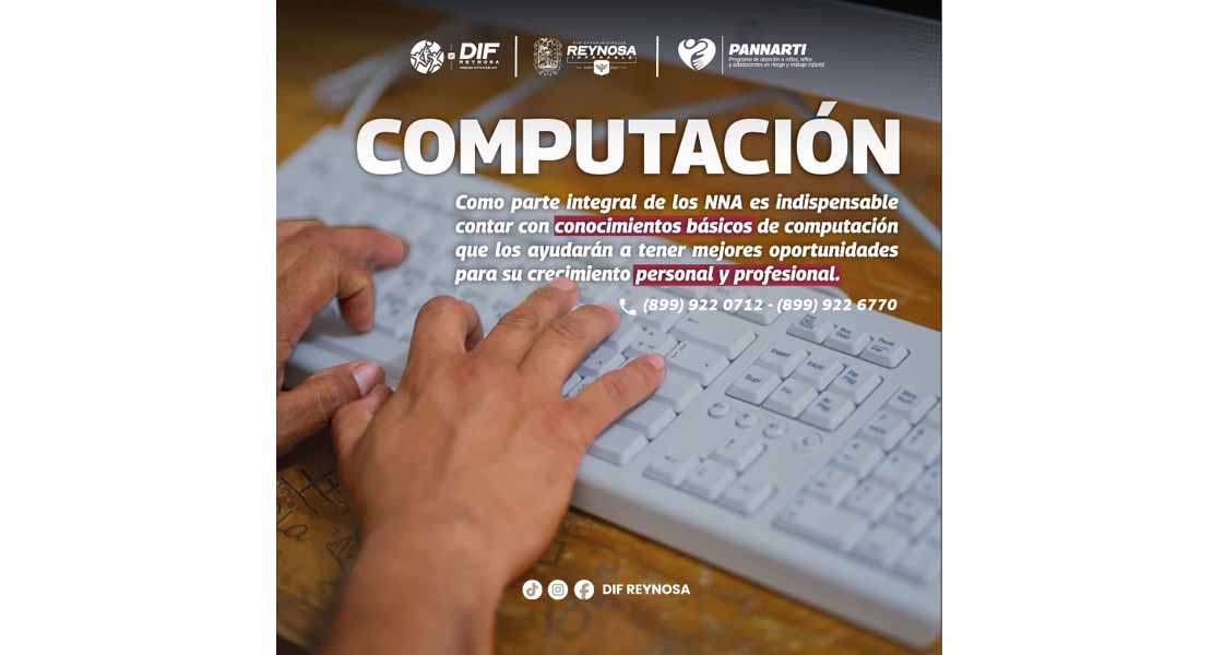 OFRECE DIF-REYNOSA TALLER DE COMPUTACIÓN A NIÑAS, NIÑOS Y ADOLESCENTES EN PANNARTI